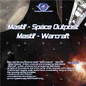 Mastif - Space Outpost / Warcraft download flac mp3