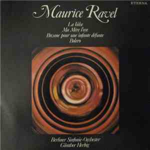 Maurice Ravel - La Valse / Ma Mère l'Oye / Pavane Pour Une Infante Défunte / Bolero download flac mp3