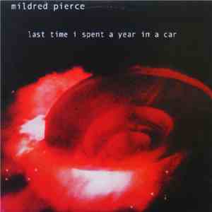 Mildred Pierce  - Last Time I Spent A Year In A Car download flac mp3