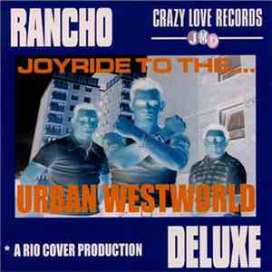 Rancho Deluxe - Joyride To The... Urban Westworld download flac mp3