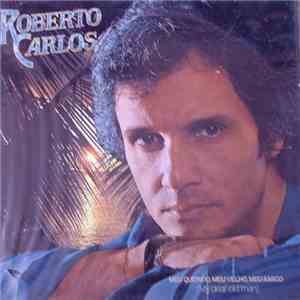 Roberto Carlos - Meu Querido, Meu Velho, Meu Amigo (My Dear Old Man) download flac mp3