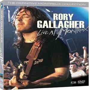 Rory Gallagher - Live At Montreux - The Definitive Montreux Collection download flac mp3