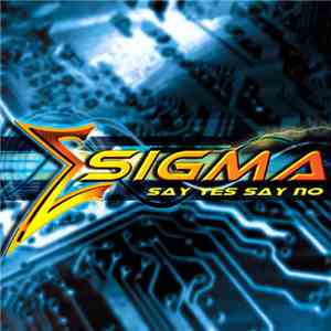 Sigma  - Say Yes Say No download flac mp3