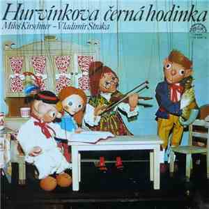 Spejbl & Hurvínek / Miloš Kirschner - Vladimír Straka - Hurvínkova Černá Hodinka download flac mp3