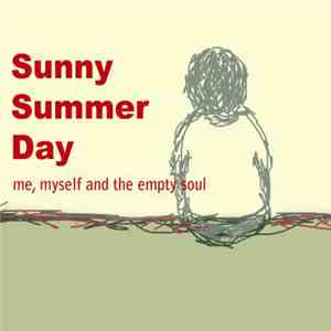 Sunny Summer Day - Me Myself & The Empty Soul download flac mp3