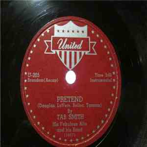 Tab Smith His Fabulous Alto Sax And His Band - Pretend / Crazy Walk download flac mp3