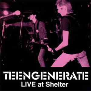 Teengenerate - Live At Shelter download flac mp3
