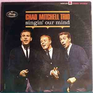 The Chad Mitchell Trio - Singin' Our Mind download flac mp3