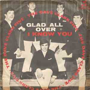 The Dave Clark Five - Glad All Over / I Know You download flac mp3