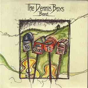 The Dennis Boys Band - No Story To Tell download flac mp3