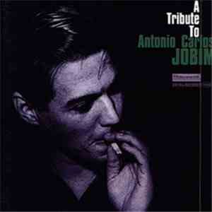 Various - A Tribute To Antonio Carlos Jobim download flac mp3