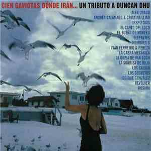 Various - Cien Gaviotas Dónde Irán... Un Tributo A Duncan Dhu download flac mp3