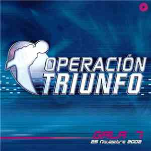 Various - Operación Triunfo Gala 7 (25 Noviembre 2002) download flac mp3