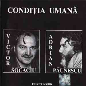 Victor Socaciu, Adrian Păunescu - Condiția Umană download flac mp3