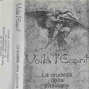 Voilà L'Esprit - La Crudeltà Della Passione download flac mp3