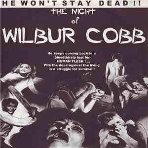 Wilbur Cobb - He Won't Stay Dead!! - The Night Of Wilbur Cobb download flac mp3