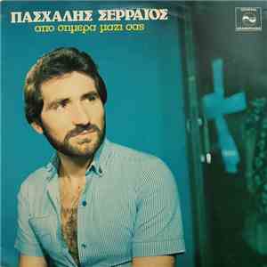 Πασχάλης Σερραίος - Από Σήμερα Μαζί Σας download flac mp3