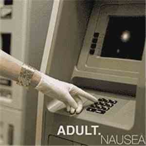 ADULT. - Nausea download flac mp3
