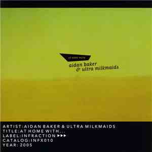 Aidan Baker & Ultra Milkmaids - At Home With... download flac mp3