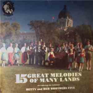 Betty and Her Brothers Five - 15 Great Melodies of Many Lands download flac mp3
