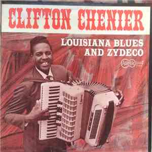 Clifton Chenier - Louisiana Blues And Zydeco download flac mp3