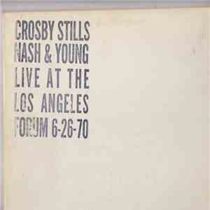 Crosby, Stills, Nash & Young - Live At The Los Angeles Forum 6-26-70 download flac mp3