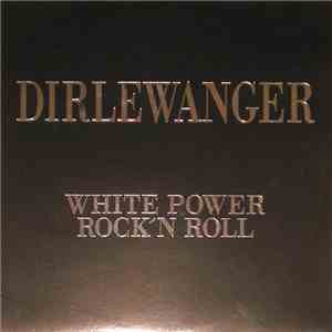 Dirlewanger  - White Power Rock'n Roll download flac mp3