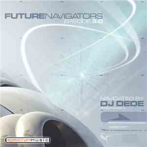 DJ Dede - Future Navigators - Episode 3.0 download flac mp3