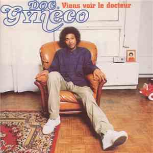 Doc Gynéco - Viens Voir Le Docteur download flac mp3