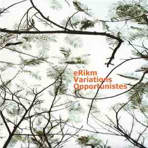 eRikm - Variations Opportunistes download flac mp3