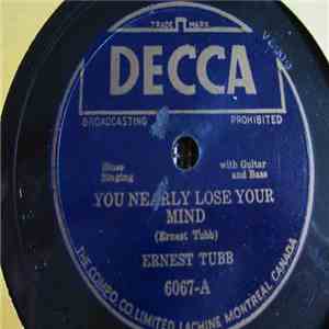 Ernest Tubb - You Nearly Lose Your Mind / I'm Wondering How download flac mp3