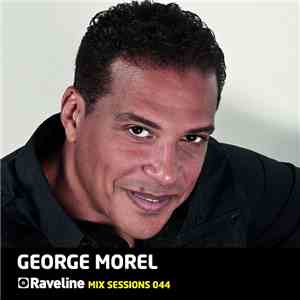 George Morel - Raveline Mix Sessions 044 download flac mp3