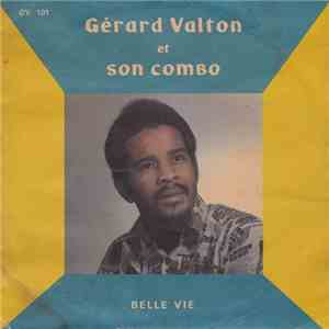 Gérard Valton Et Son Combo - Belle Vie / Retour Au Pays download flac mp3