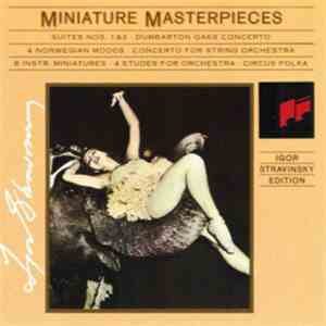 Igor Stravinsky - Edition: Miniature Masterpieces - Vol. VI download flac mp3