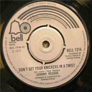 Johnny Reggae - Don't Get Your Knickers In A Twist download flac mp3