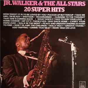 Junior Walker & The All Stars - 20 Super Hits download flac mp3