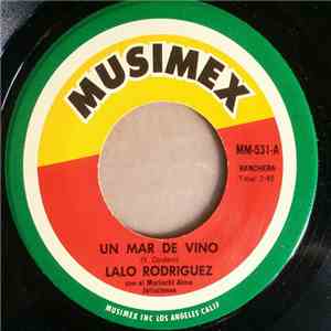Lalo Rodriguez  Con El Mariachi Alma Jaliscience - Un Mar De Vino download flac mp3