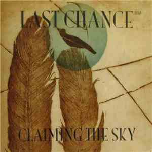 Last Chance - Claiming The Sky download flac mp3