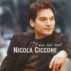 Nicola Ciccone - J't'aime Tout Court download flac mp3