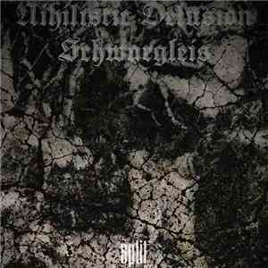 Nihilistic Delusion + Schwargleis - Split download flac mp3