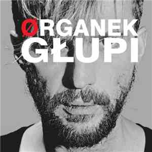 Ørganek - Głupi download flac mp3
