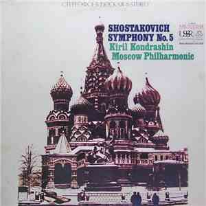 Shostakovich - Kiril Kondrashin, Moscow Philharmonic - Symphony No. 5 download flac mp3