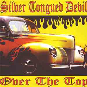 Silver Tongued Devil - Over The Top download flac mp3