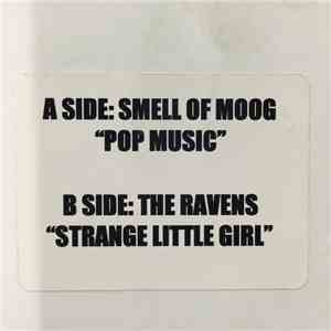 Smell Of Moog / The Ravens - Pop Music / Strange Little Girl download flac mp3