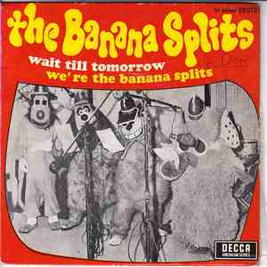 The Banana Splits - Wait Till Tomorrow / We're The Banana Splits download flac mp3