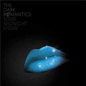 The Dark Romantics - Some Midnight Kissin' download flac mp3