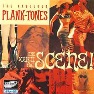 The Fabulous Plank-Tones - Are Makin’ The Scene! download flac mp3