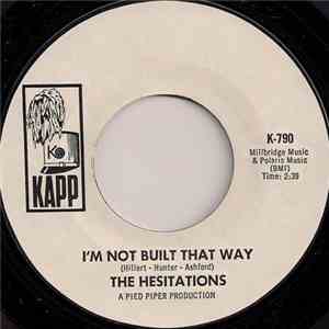 The Hesitations - I'm Not Built That Way download flac mp3