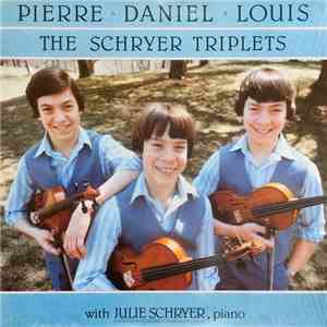 The Schryer Triplets - Pierre • Daniel • Louis download flac mp3