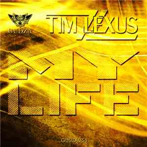 Tim Lexus - My Life download flac mp3
